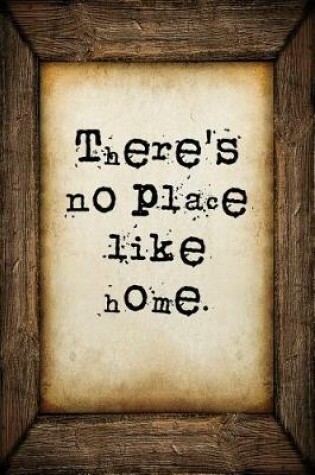 Cover of There's no place like home