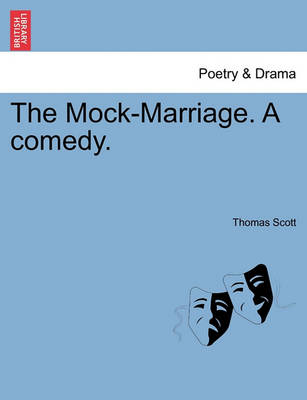 Book cover for The Mock-Marriage. a Comedy.