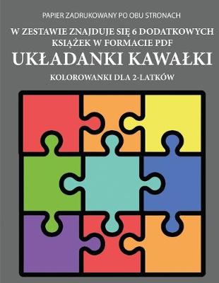 Book cover for Kolorowanka dla 2-latków (Ukladanki Kawalki)