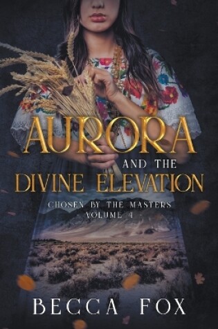 Cover of Aurora and the Divine Elevation