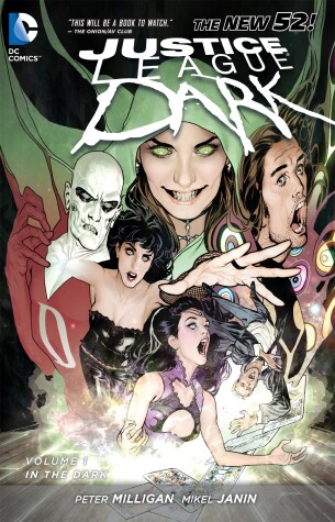 Book cover for Justice League Dark Vol. 1: In the Dark (The New 52)