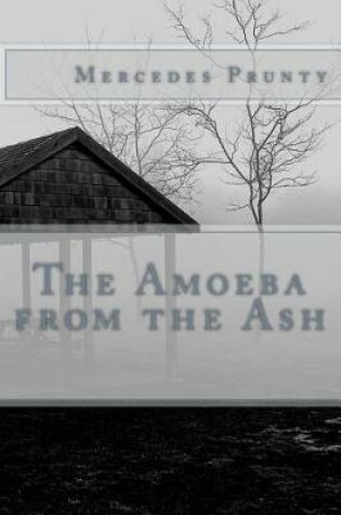 Cover of The Amoeba from the Ash