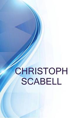 Book cover for Christoph Scabell, Geschaftsfuhrer Extrudex Kunststoffmaschinen Gmbh; Hersteller Von Extrudern Und Extrusionsanlagen