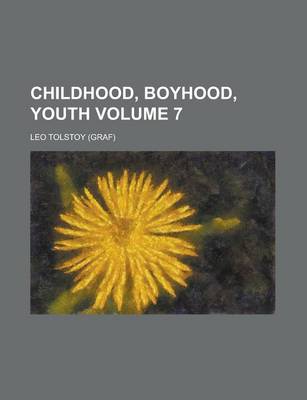 Book cover for Childhood, Boyhood, Youth Volume 7