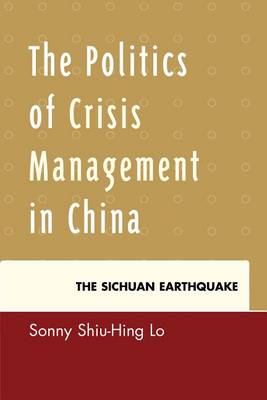 Book cover for The Politics of Crisis Management in China