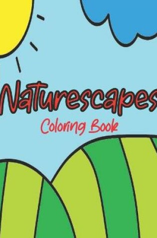 Cover of Naturescapes Coloring Book