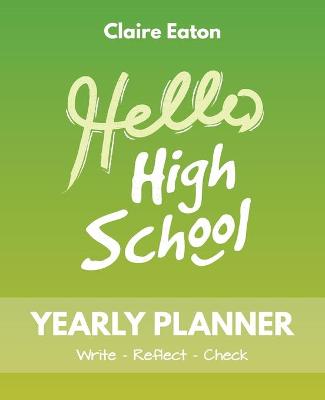Book cover for Hello High School Yearly Planner
