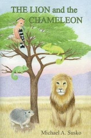 Cover of The Lion and the Chameleon