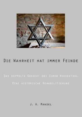 Book cover for Die Wahrheit hat immer Feinde