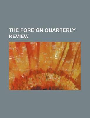 Book cover for The Foreign Quarterly Review (Volume 7)