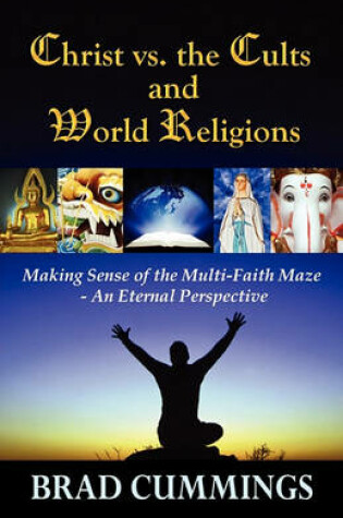 Cover of Christ vs. the Cults and World Religions