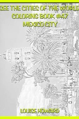 Cover of See the Cities of the World Coloring Book #47 Mexico City
