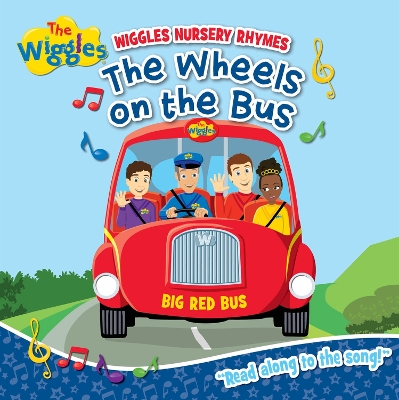 Book cover for The Wiggles: Wiggly Nursery Rhymes The Wheels on the Bus Board Book