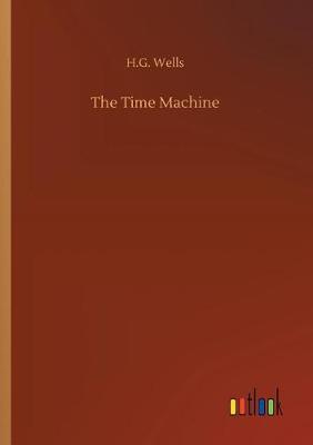 The Time Machine by H.G. Wells