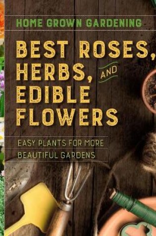 Cover of Best Roses, Herbs, And Edible Flowers