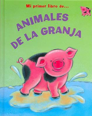 Book cover for Mi Primer Libro de Animales de La Granja