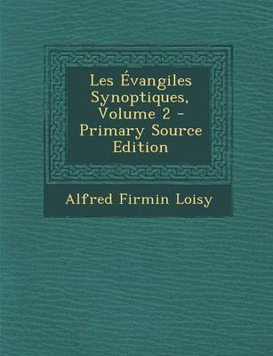 Book cover for Les Evangiles Synoptiques, Volume 2 - Primary Source Edition