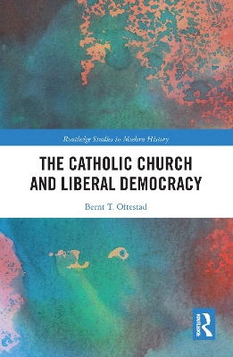 Book cover for The Catholic Church and Liberal Democracy