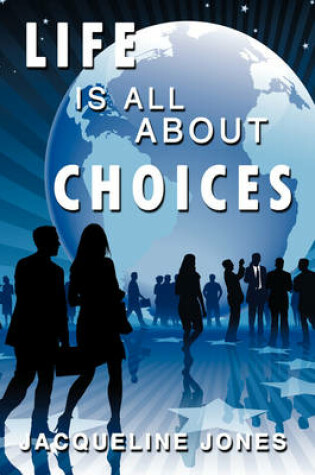 Cover of Life Is All about Choices