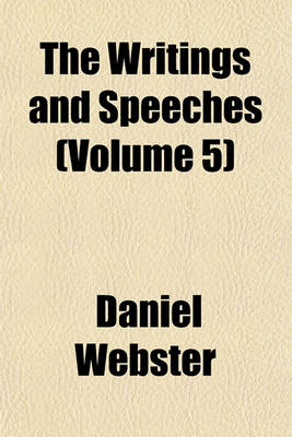 Book cover for The Writings and Speeches (Volume 5)