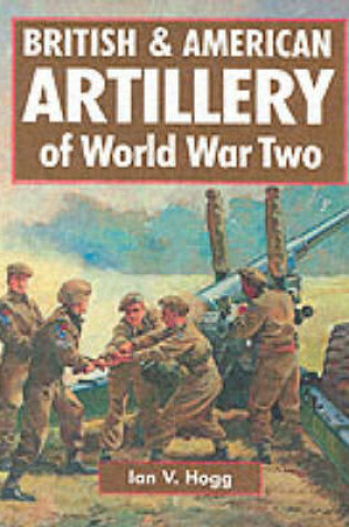 Cover of British & American Artillery of World War Ii