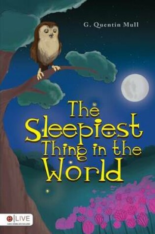 Cover of The Sleepiest Thing in the World