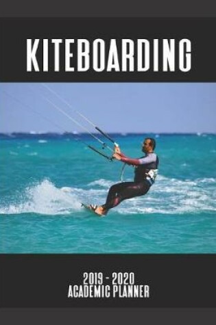 Cover of Kiteboarding 2019 - 2020 Academic Planner