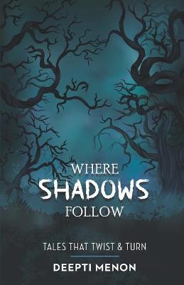 Book cover for Where Shadows Follow