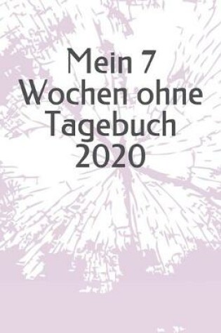 Cover of Mein 7 Wochen ohne Tagebuch 2020