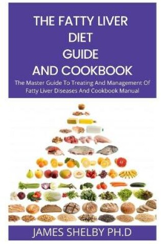 Cover of The Fatty Liver Diet Guide and Cookbook