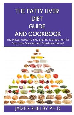 Book cover for The Fatty Liver Diet Guide and Cookbook