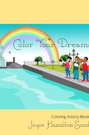 Cover of Color Your Dreams Activity Coloring Book