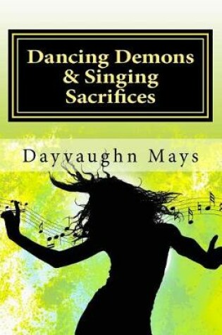 Cover of Dancing Demons & Singing Sacrifices