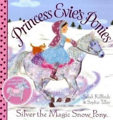 Book cover for Princess Evie's Ponies: Silver the Magic Snow Pony