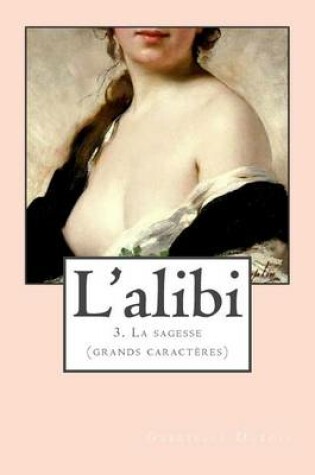 Cover of L'alibi 3 (grands caracteres)