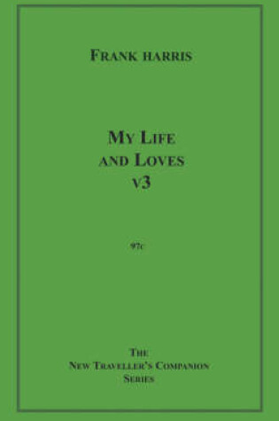 Cover of My Life and Loves, V3