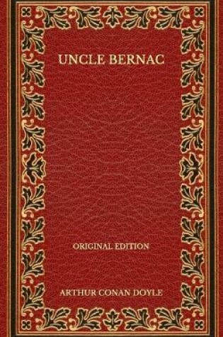 Cover of Uncle Bernac - Original Edition