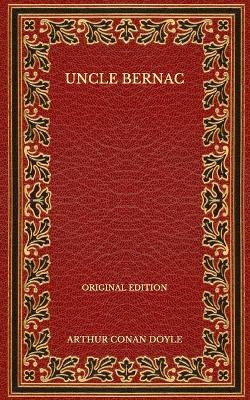 Book cover for Uncle Bernac - Original Edition