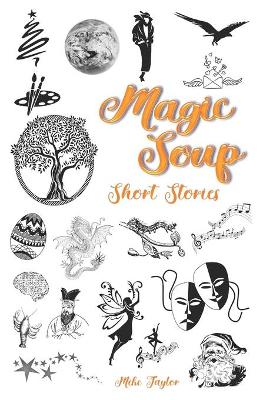 Book cover for Magic Soup Short Stories