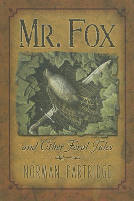 Book cover for Mr. Fox and Other Feral Tales