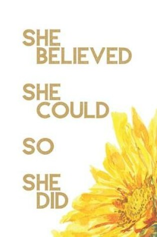 Cover of She believed she could so she did