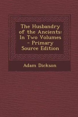 Cover of The Husbandry of the Ancients