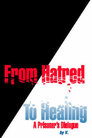 Cover of From Hatred to Healing
