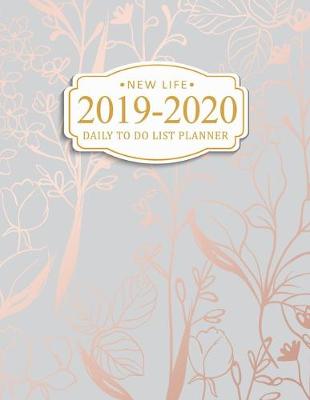 Book cover for New Life 2019-2020 Daily To Do List Planner