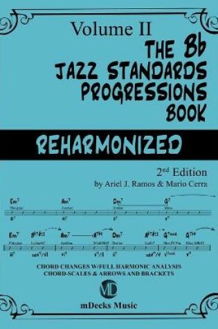 Cover of The Bb Jazz Standards Progressions Book Reharmonized Vol. 2