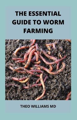 Book cover for The Essential Guide to Worm Farming