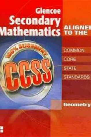 Cover of Glencoe Secondary Mathematics to the Common Core State Standards, Geometry