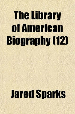 Cover of The Library of American Biography Volume 12