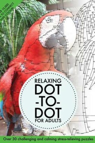 Cover of Relaxing Dot-To-Dot For Adults