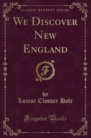 Cover of We Discover New England (Classic Reprint)